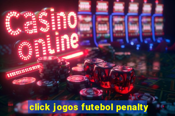 click jogos futebol penalty